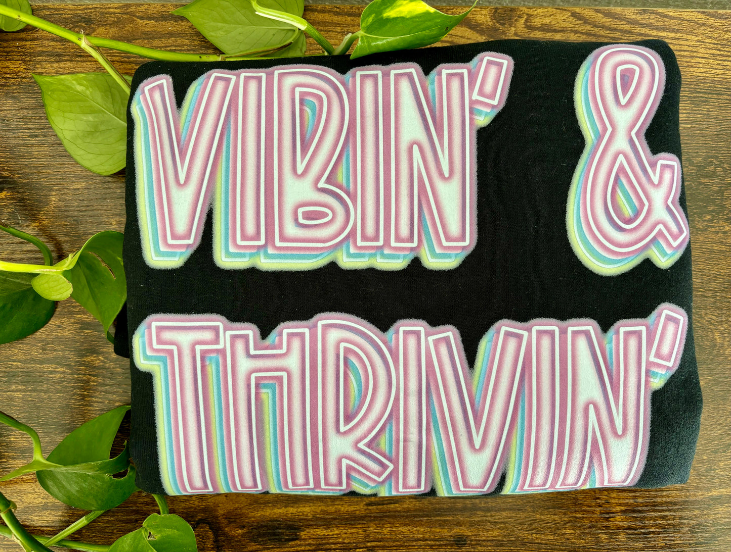 Vibin’ & Thrivin’ Graphic Sweatshirt