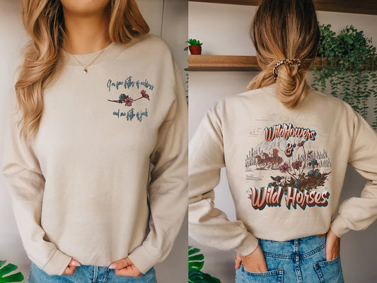 Wildflowers & Wild Horses Graphic Tee or Sweatshirt- Front and Back Graphic