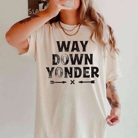 Way Down Yonder T-Shirt or Sweatshirt (black ink)